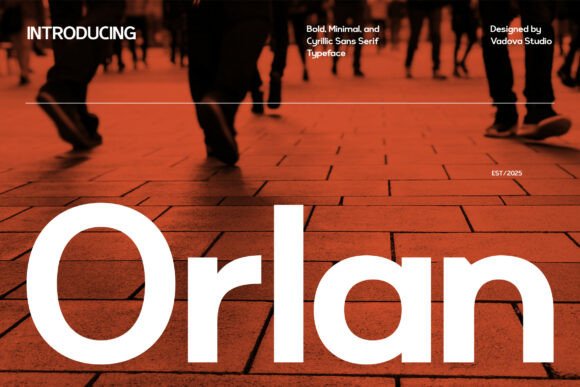 Orlan: A Bold Sans Serif Font for Modern Editorial Design